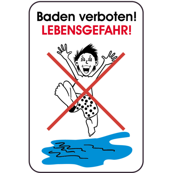 Hinweisschild 'Baden Verboten! Lebensgefahr!'}